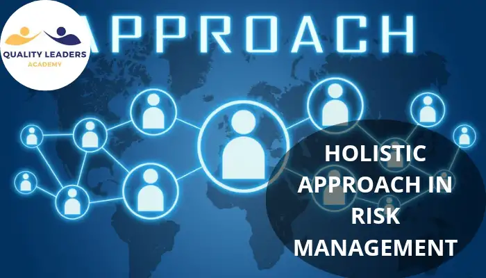 HOLISTIC APPROACH IN RISK MANAGEMENT